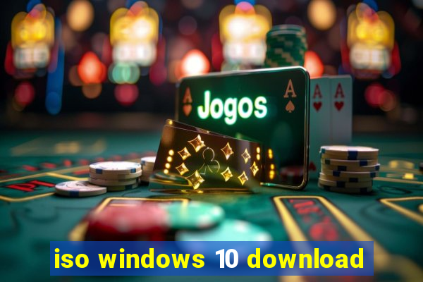 iso windows 10 download